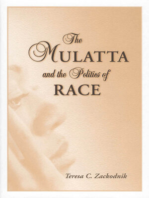 cover image of The Mulatta and the Politics of Race